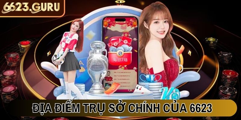 Địa điểm trụ sở chính của 6623
