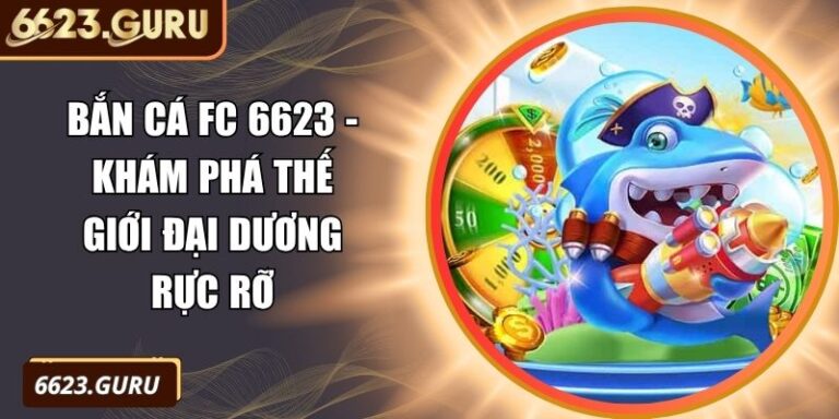 Bắn Cá FC 6623