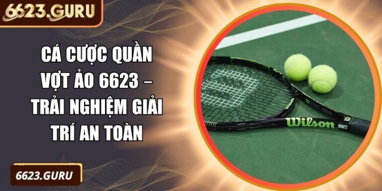 Cá cược quần vợt ảo 6623
