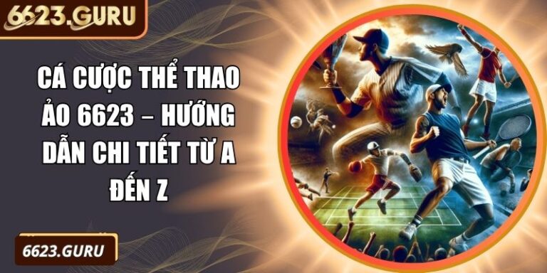 Cá cược thể thao ảo 6623