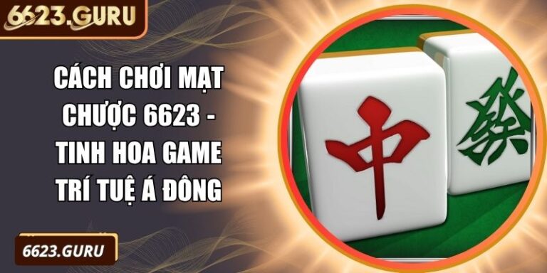 Cách chơi Mạt Chược 6623